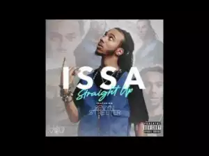 Issa - Straight Up (ft. Sevyn Streeter)